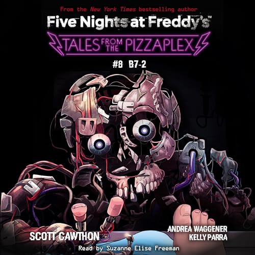 B7-2 Audiobook by Scott Cawthon, Andrea Waggener, Kelly Parra